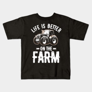 Life Is Better On The Farm Kids T-Shirt